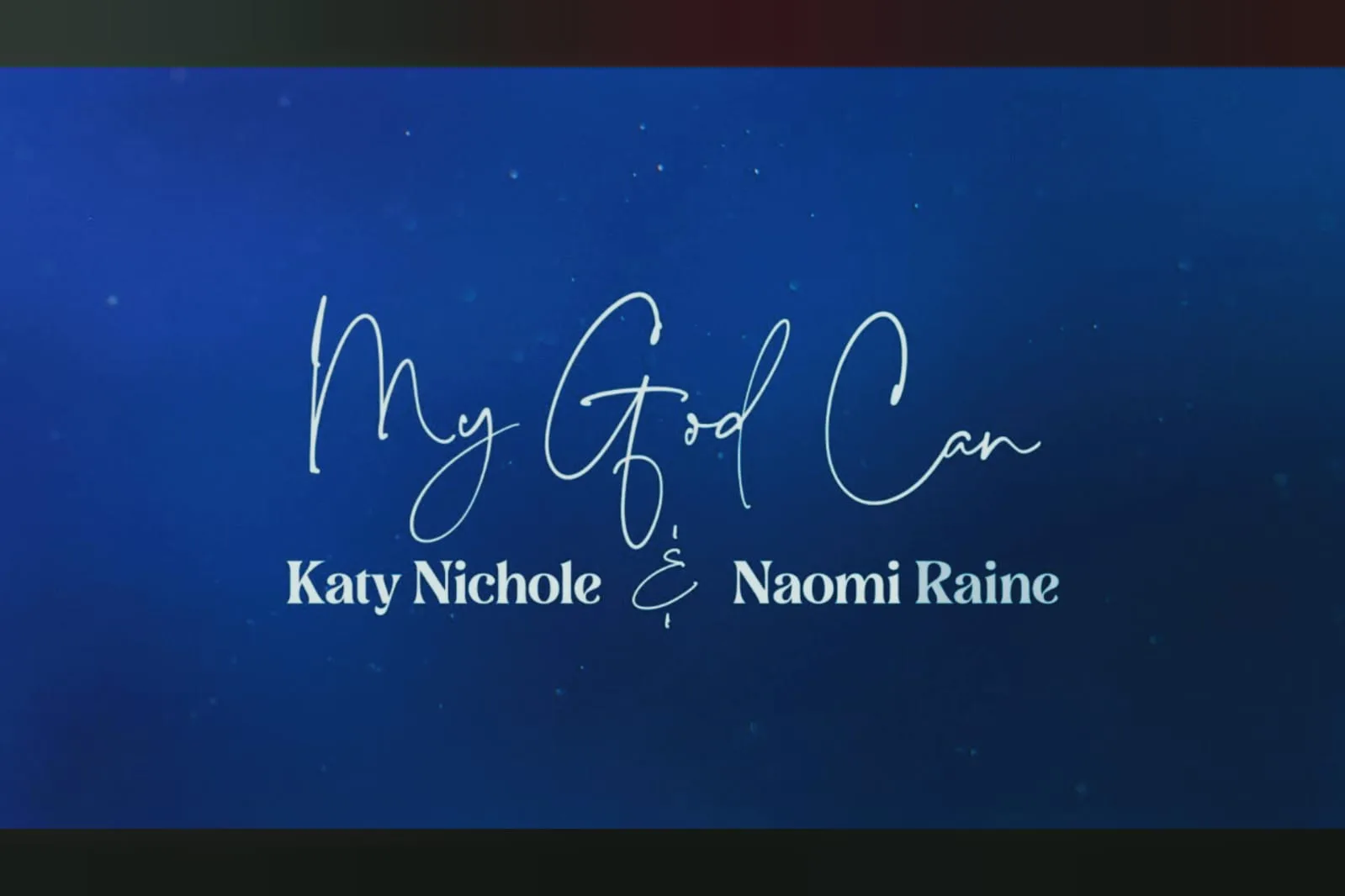 My God Can Lyrics | Katy Nichole (feat. Naomi Raine) - Telugu Gospel Lyrics