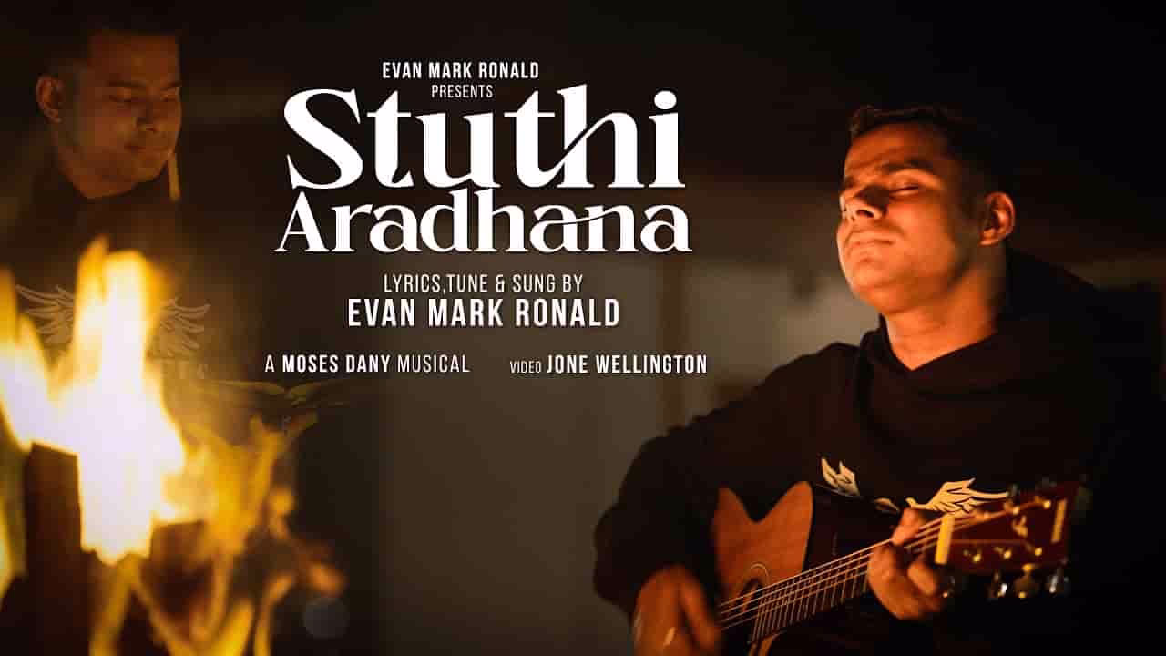 Sthuthi Aaradhana Song Lyrics | Evan Mark Ronald